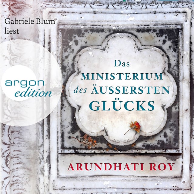 Das Ministerium des äußersten Glücks (Ungekürzte Lesung) - Cover