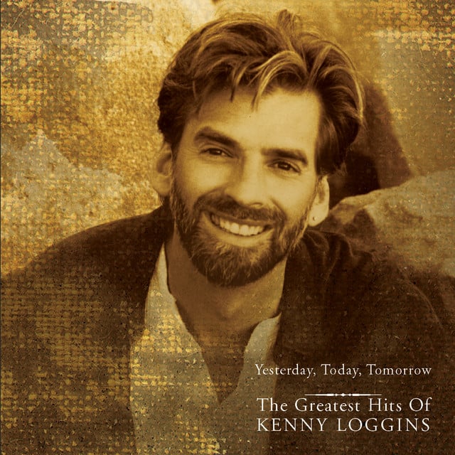 Yesterday, Today, Tomorrow - The Greatest Hits Of Kenny Loggins - Cover