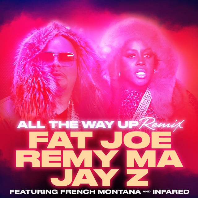 All The Way Up (Remix) (feat. French Montana & Infared) - Single - Cover