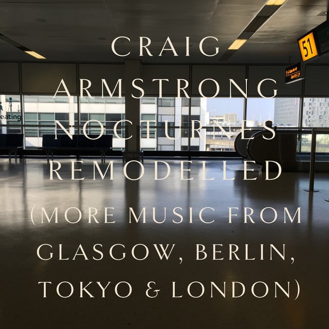 Nocturnes Remodelled (More Music from Glasgow, Berlin, Tokyo & London) - Cover