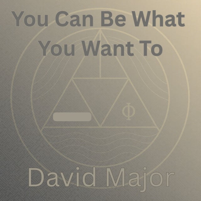 You Can Be What You Want To - Cover