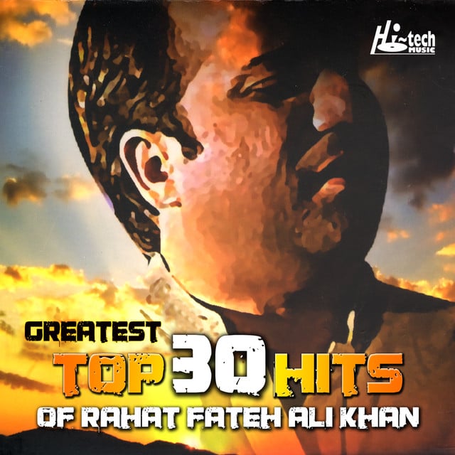 Greatest Top 30 Hits of Rahat Fateh Ali Khan - Cover