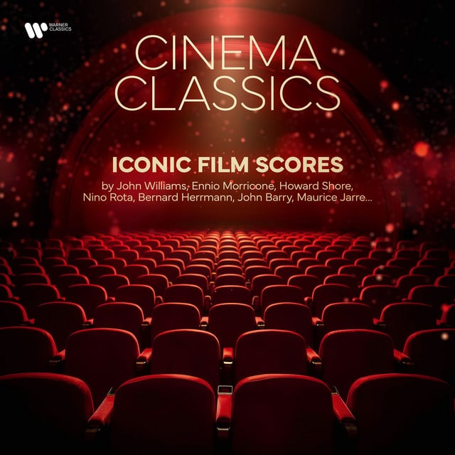 Cinema Classics - Iconic Film Scores by John Williams, Ennio Morricone, Howard Shore, Nino Rota, Bernard Herrmann, John Barry, Maurice Jarre... - Cover