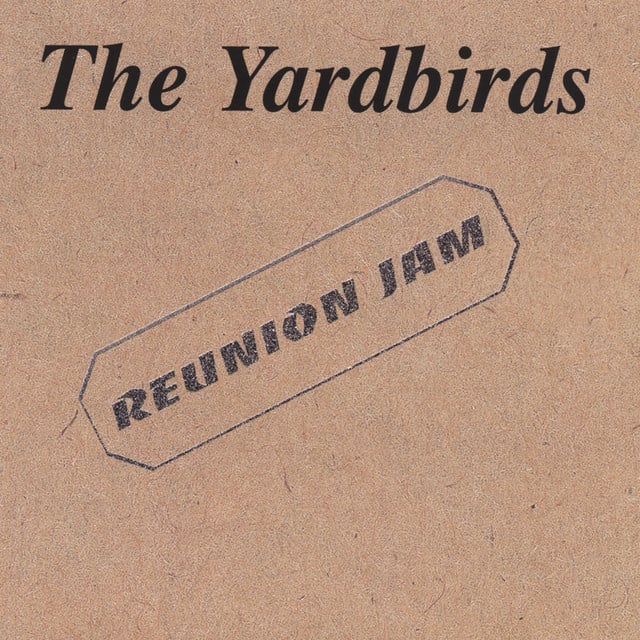 Yardbirds Reunion Jam - Cover