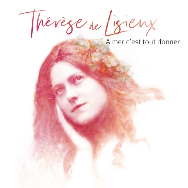 Aimer c'est tout donner - Thérèse de Lisieux - Cover