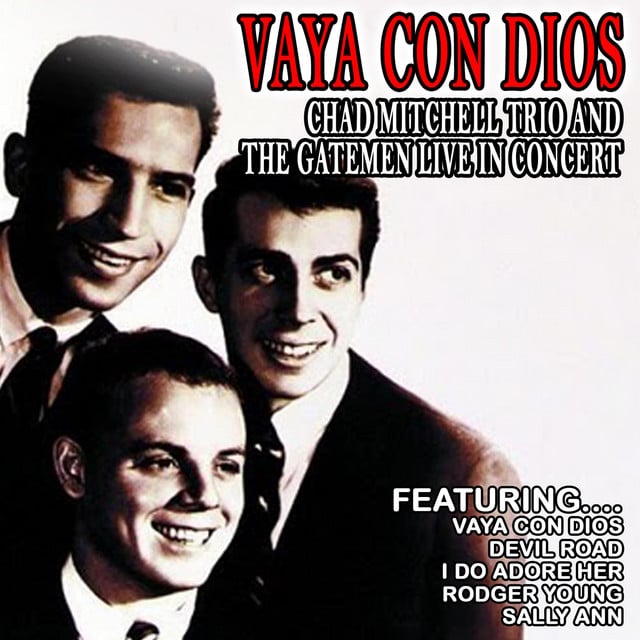 Vaya Con Dios - Chad Mitchell Trio and The Gatemen Live in Concert - Cover