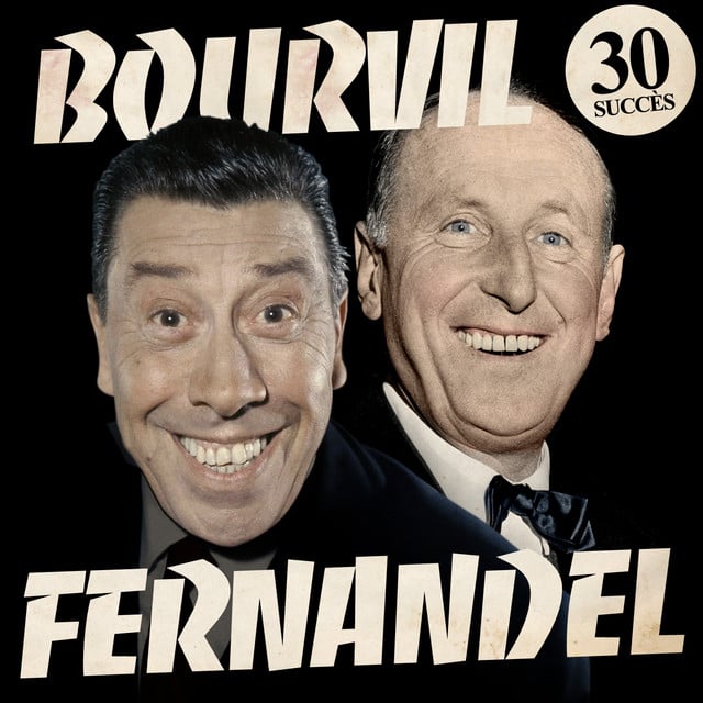 Bourvil - Fernandel (30 succès remasterisés) - Cover