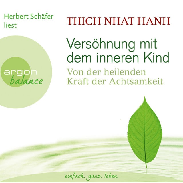Versöhnung mit dem inneren Kind [Von der heilenden Kraft der Achtsamkeit (Gekürzte Fassung)] - Cover