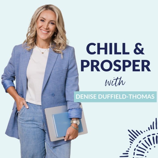 Chill & Prosper with Denise Duffield-Thomas - Cover