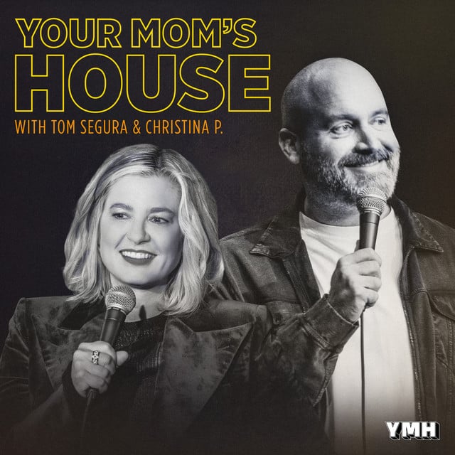 Your Mom's House with Christina P. and Tom Segura - Cover