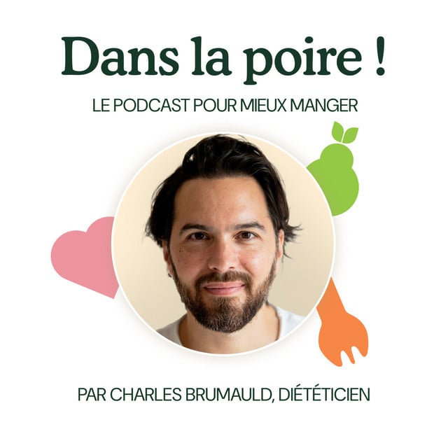 DANS LA POIRE !, le podcast nutrition pour mieux manger, du coeur à l'assiette ! - Cover