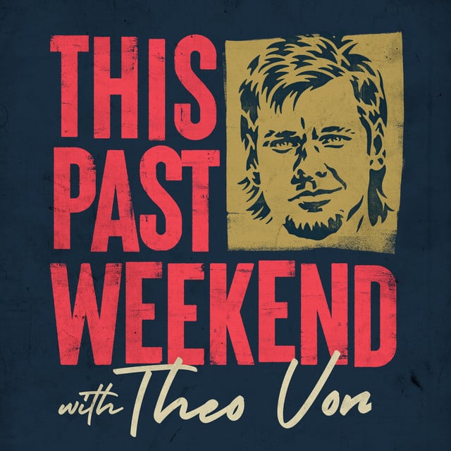 This Past Weekend w/ Theo Von - Cover