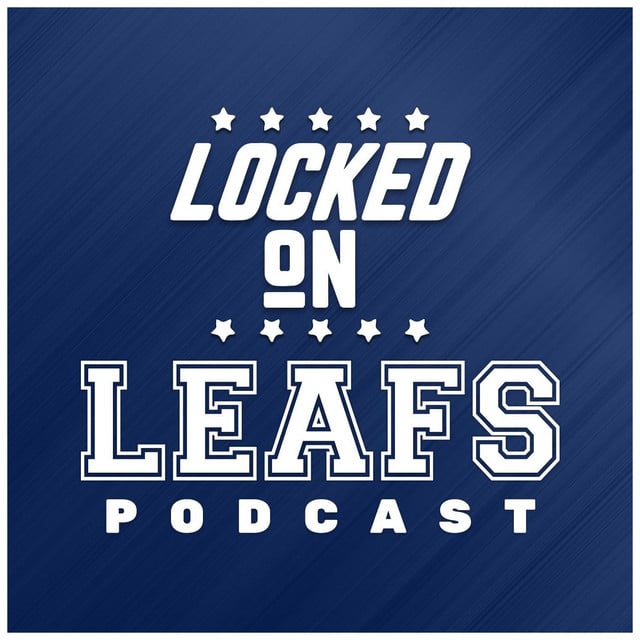 Locked On Leafs - Daily Podcast On The Toronto Maple Leafs - Cover