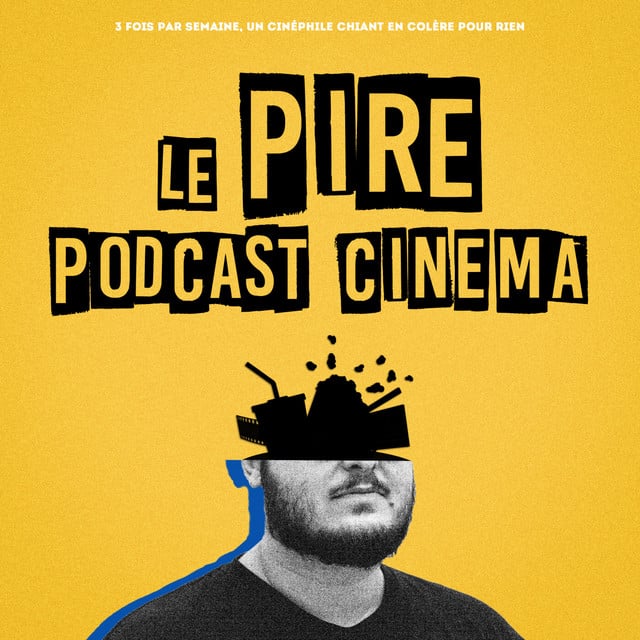 Le Pire Podcast Cinéma - Cover