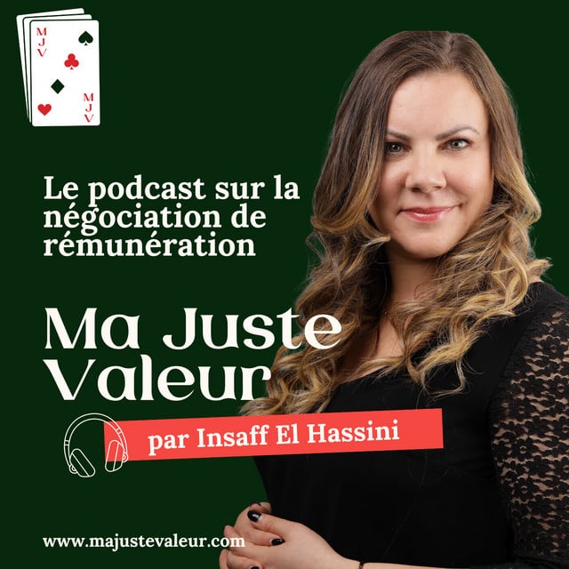 MA JUSTE VALEUR®: LE Podcast sur la négociation de rémunération - Cover