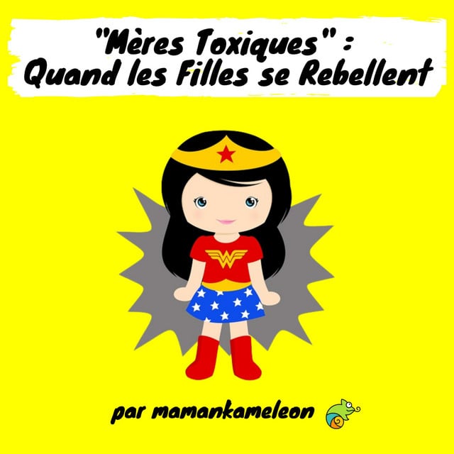 Mères Toxiques : Quand les Filles se Rebellent ! - Cover