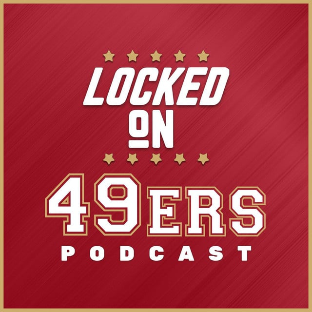 Locked On 49ers - Daily Podcast On The San Francisco 49ers - Cover