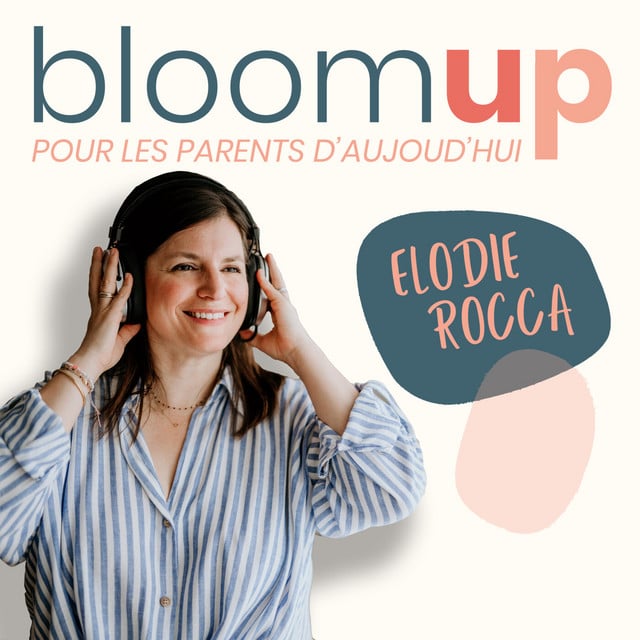 Bloom Up - Le podcast des parents d'aujourd'hui - Cover
