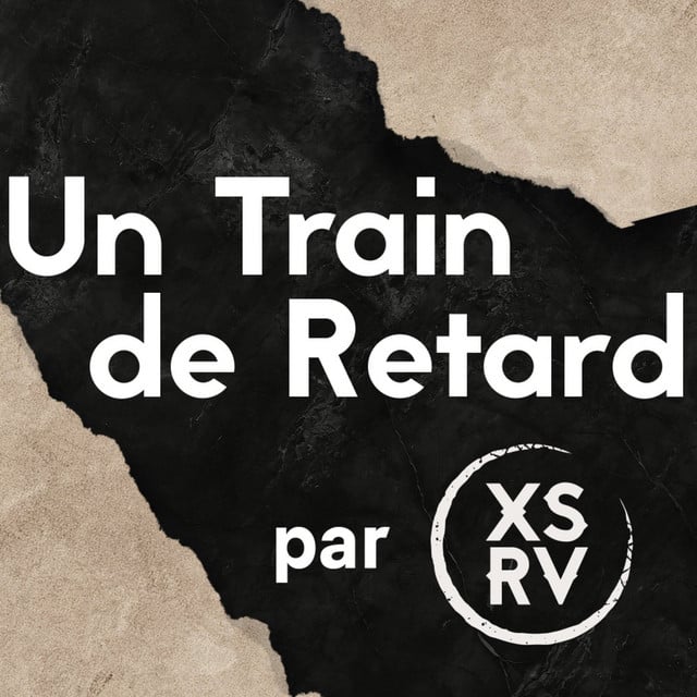 Un Train de Retard de retour en Podcast ! - Cover