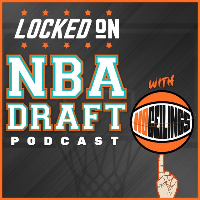 Locked On NBA Draft with No Ceilings - Cover