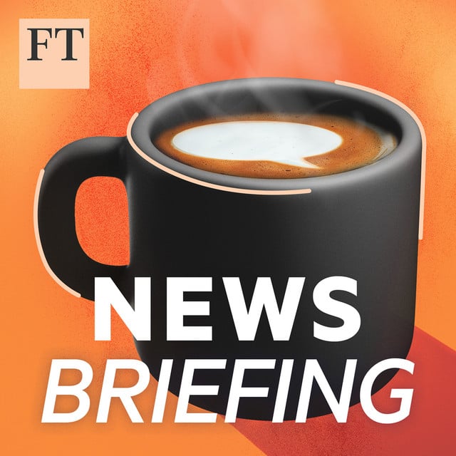 FT News Briefing - Cover