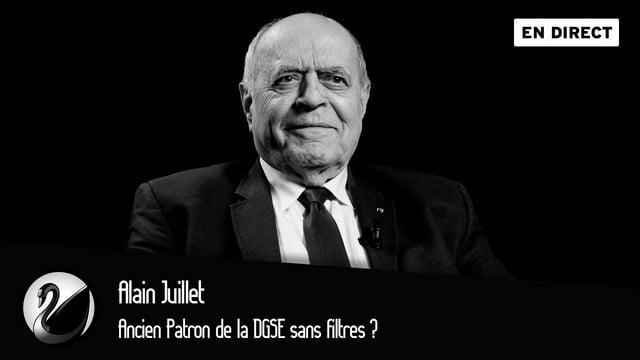 Alain Juillet : Ancien Patron de la DGSE sans filtres ?