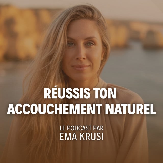 Le Podcast des Femmes qui Réussissent leur Accouchement Naturel - Cover