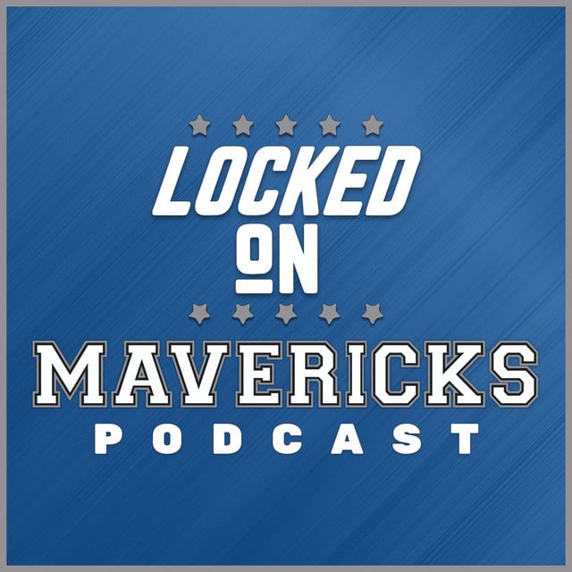 Locked On Mavericks - Daily Podcast On The Dallas Mavs - Cover