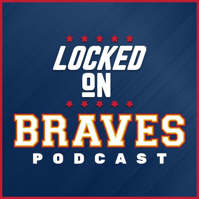 Locked On Braves - Daily Podcast On The Atlanta Braves - Cover