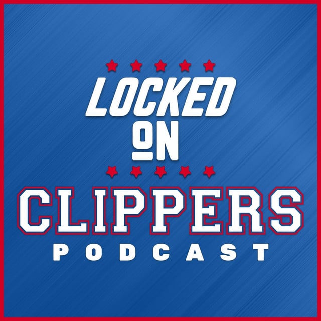 Locked On Clippers - Daily Podcast On The LA Clippers - Cover