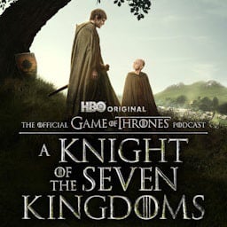 The Official Game of Thrones Podcast: A Knight of the Seven Kingdoms - Cover