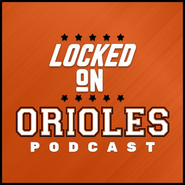 Locked On Orioles - Daily Podcast On The Baltimore Orioles - Cover