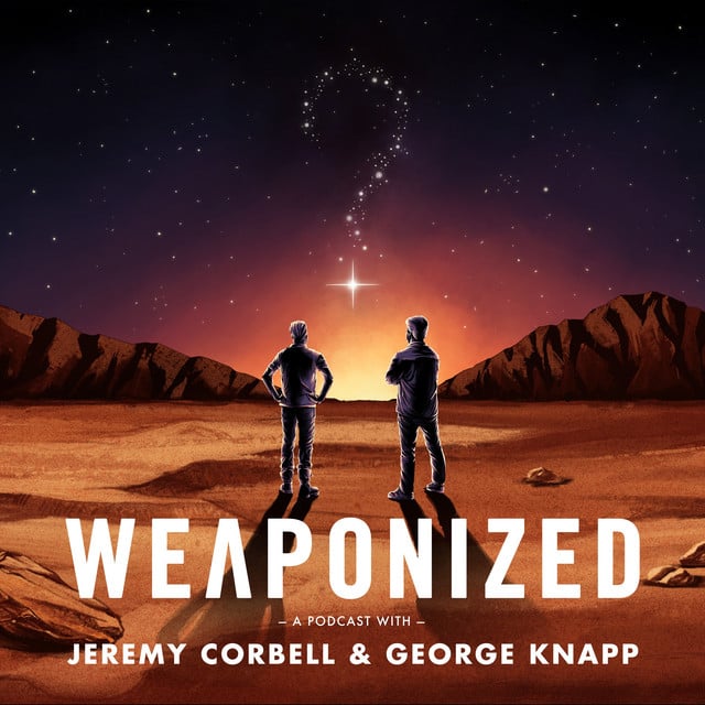 WEAPONIZED with Jeremy Corbell & George Knapp - Cover