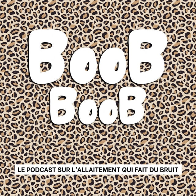 BooB BooB, le podcast sur l’allaitement qui fait du bruit - Cover