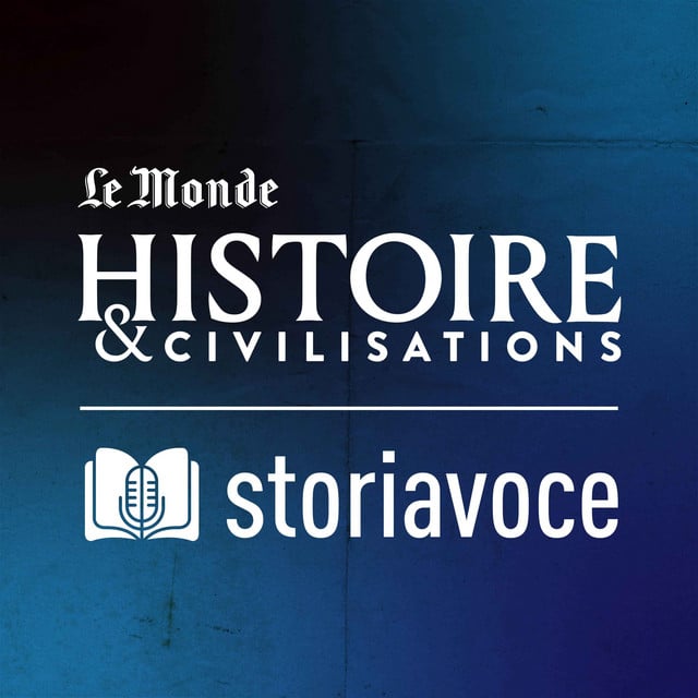 Storiavoce, un podcast d'Histoire & Civilisations - Cover
