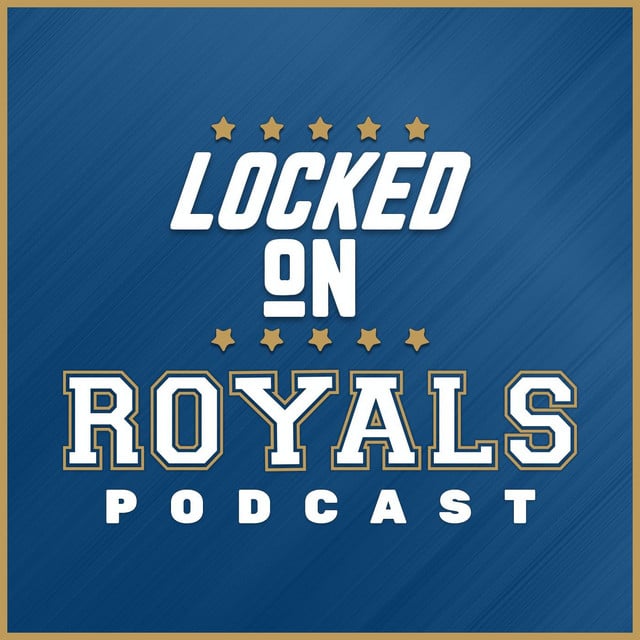 Locked On Royals - Daily Podcast On The Kansas City Royals - Cover
