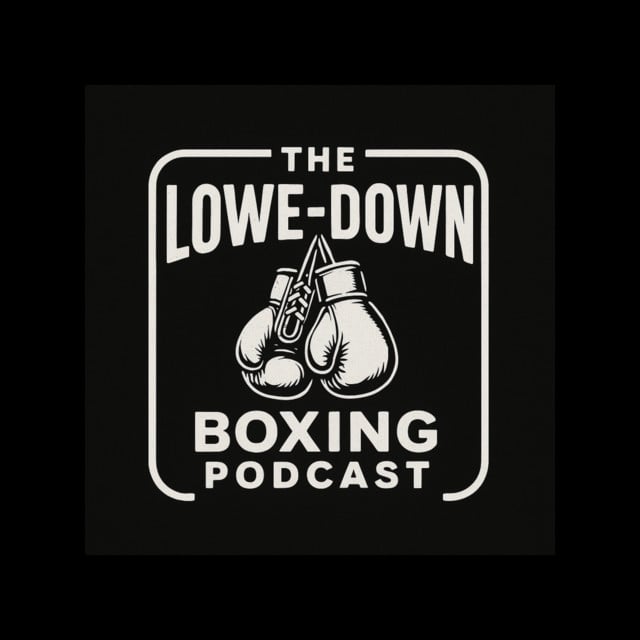 The Lowe-Down Boxing Podcast - Cover