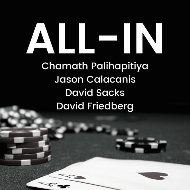 All-In with Chamath, Jason, Sacks & Friedberg - Cover