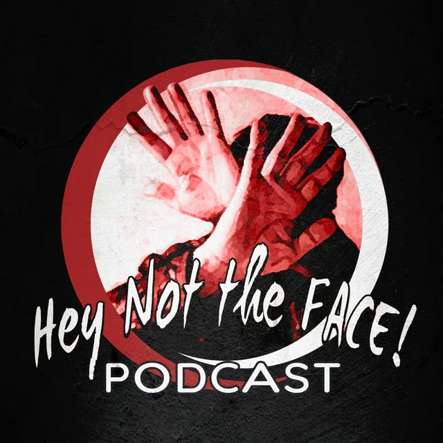 Hey Not The Face! Podcast - Cover