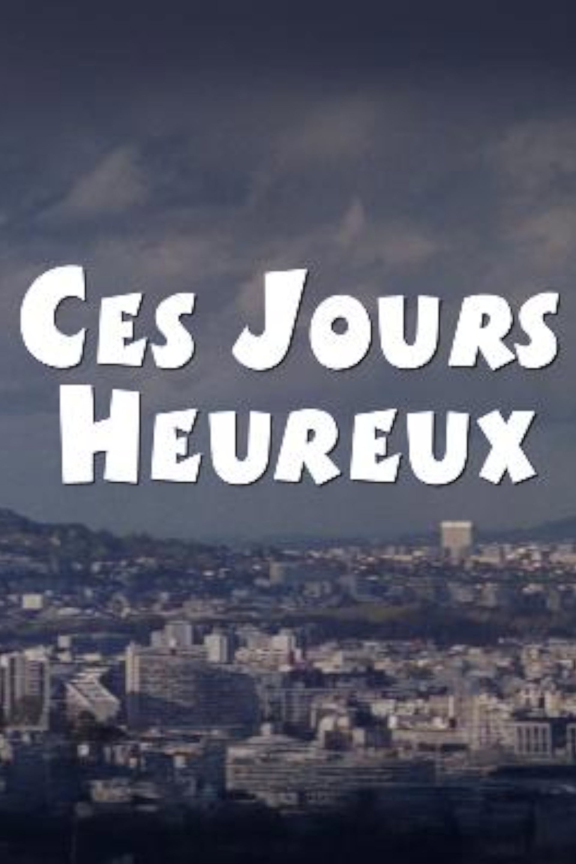 Ces jours heureux - Cover
