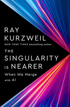 The Singularity Is Nearer: When We Merge with AI - Cover