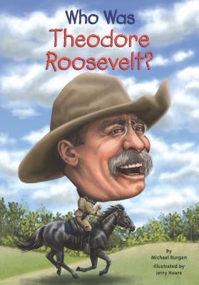 Who Was Theodore Roosevelt? - Cover