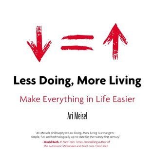 Less Doing, More Living: Make Everything in Life Easier - Cover
