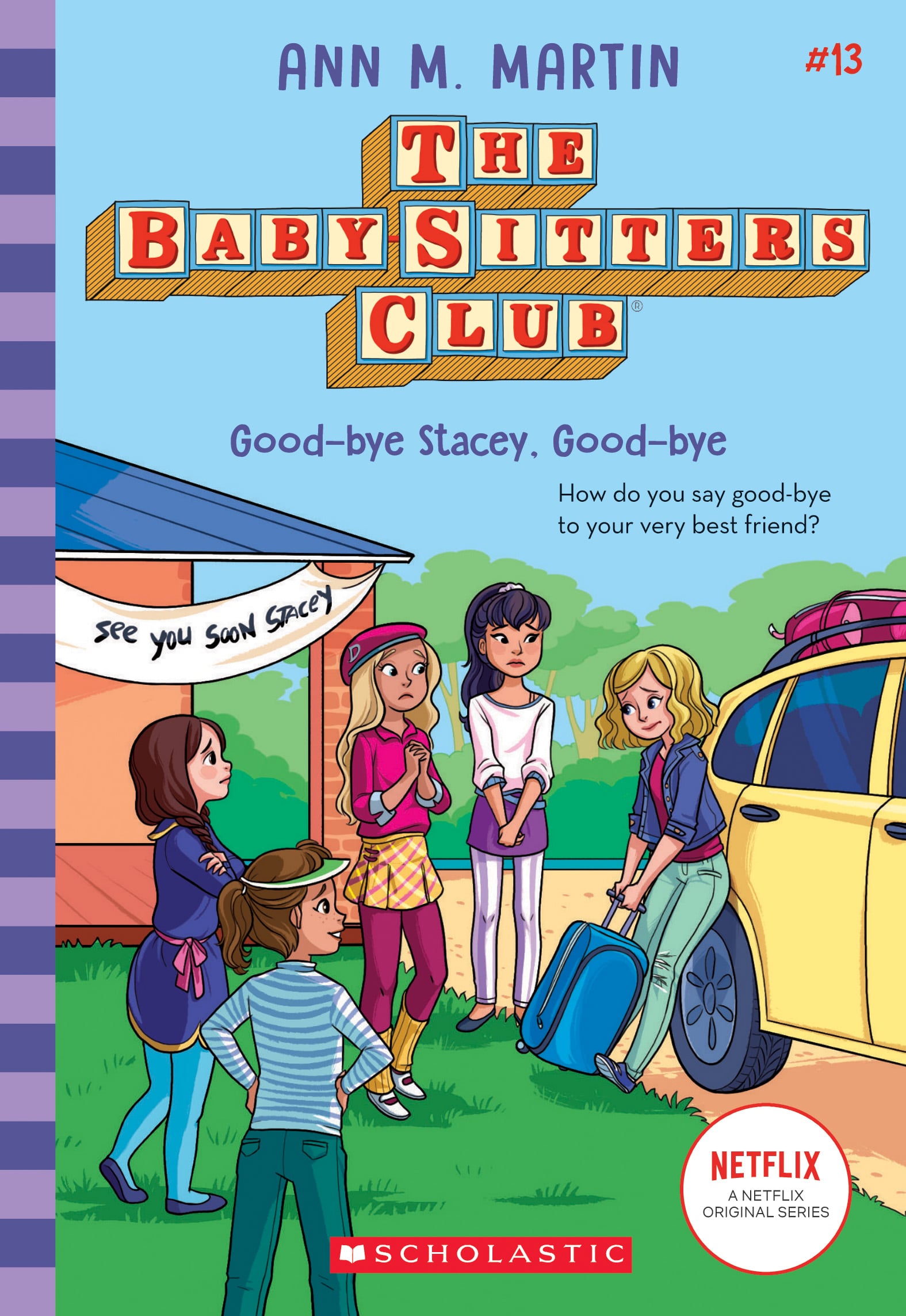Good-bye Stacey, Good-bye (The Baby-Sitters Club #13) - Cover