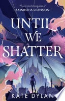 Until We Shatter - Cover