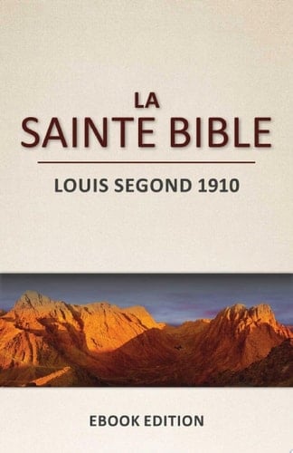 La Sainte Bible Louis Segond 1910 (L'Ancien et le Nouveau Testament) - Cover