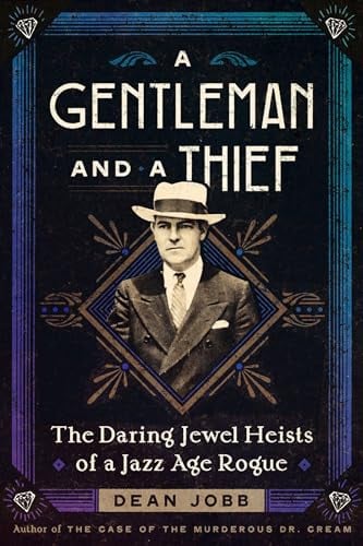 A Gentleman and a Thief: The Daring Jewel Heists of a Jazz Age Rogue - Cover