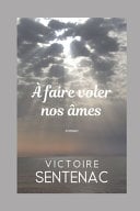 A Faire Voler Nos Âmes - Cover