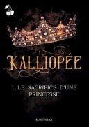 Kalliopée 1: Le sacrifice d'une princesse - Cover