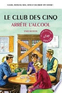 Le Club des 5 arrête l'alcool - Cover
